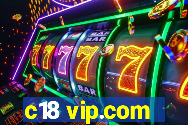 c18 vip.com